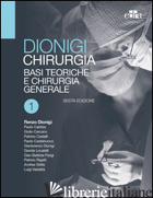 CHIRURGIA. BASI TEORICHE E CHIRURGIA GENERALE-CHIRURGIA SPECIALISTICA. VOL. 1-2 - DIONIGI RENZO