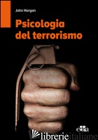 PSICOLOGIA DEL TERRORISMO - HORGAN JOHN