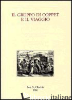 GRUPPO DI COPPET E IL VIAGGIO. LIBERALISMO E CONOSCENZA DELL'EUROPA TRA SETTE E  - BOSSI M. (CUR.); HOFFMANN A. (CUR.); ROSSETT F. (CUR.)