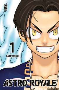 ASTRO ROYALE. VOL. 1 - WAKUI KEN