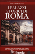 PALAZZI STORICI DI ROMA (I) - RENDINA CLAUDIO