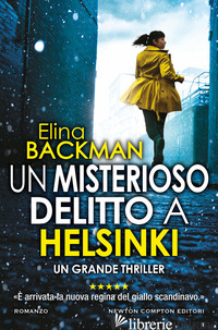 MISTERIOSO DELITTO A HELSINKI (UN) - BACKMAN ELINA