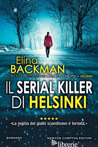 SERIAL KILLER DI HELSINKI (IL) - BACKMAN ELINA