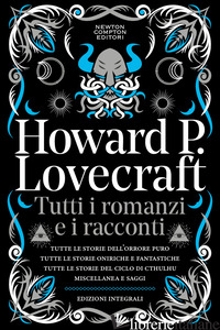 TUTTI I ROMANZI E I RACCONTI - LOVECRAFT HOWARD P.; PILO G. (CUR.); FUSCO S. (CUR.)