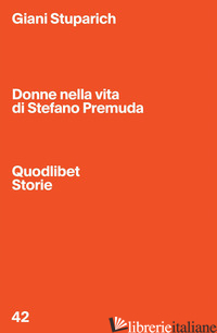 DONNE NELLA VITA DI STEFANO PREMUDA - STUPARICH GIANI