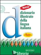 NUOVO DIZIONARIO ILLUSTRATO DELLA LINGUA ITALIANA. CON FASCICOLO. CON CD-ROM - BERTERO V. (CUR.)