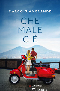 CHE MALE C'E' - GIANGRANDE MARCO