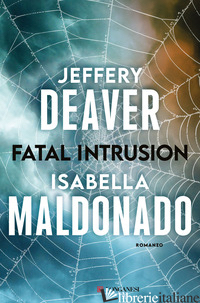 FATAL INTRUSION - DEAVER JEFFERY; MALDONADO ISABELLA
