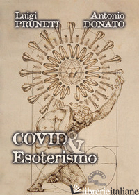 COVID & ESOTERISMO - PRUNETI LUIGI; DONATO ANTONIO