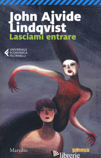 LASCIAMI ENTRARE - LINDQVIST JOHN AJVIDE