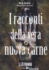 RACCONTI DELLA VERA NUOVA CARNE (I) - DUFER RICK