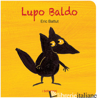 LUPO BALDO. EDIZ. A COLORI - BATTUT ERIC