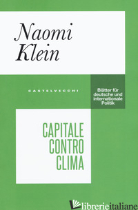 CAPITALE CONTRO CLIMA - KLEIN NAOMI