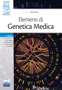 ELEMENTI DI GENETICA MEDICA. CON E-BOOK. CON SOFTWARE DI SIMULAZIONE - CLEMENTI MAURIZIO