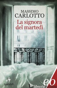 SIGNORA DEL MARTEDI' (LA) - CARLOTTO MASSIMO