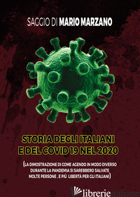 STORIA DEGLI ITALIANI E DEL COVID 19 NEL 2020 - MARZANO MARIO