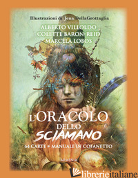 ORACOLO DELLO SCIAMANO (L') - VILLOLDO ALBERTO; BARON-REID COLETTE; LOBOS MARCELA