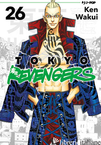 TOKYO REVENGERS. VOL. 26 - WAKUI KEN