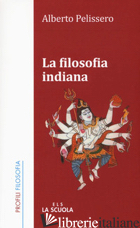 FILOSOFIA INDIANA (LA) - PELISSERO ALBERTO