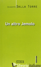 ALTRO JEMOLO (UN) - DALLA TORRE GIUSEPPE