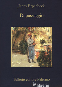 DI PASSAGGIO - ERPENBECK JENNY