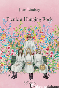 PICNIC A HANGING ROCK - LINDSAY JOAN