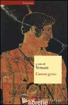 UOMO GRECO (L') - VERNANT J. (CUR.)