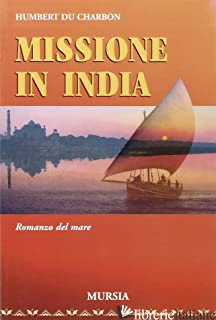 MISSIONE IN INDIA - DU CHARBON HUMBERT