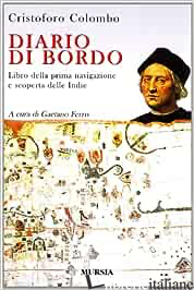 DIARIO DI BORDO - COLOMBO CRISTOFORO; FERRO G. (CUR.)