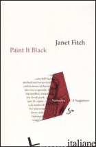PAINT IT BLACK - FITCH JANET