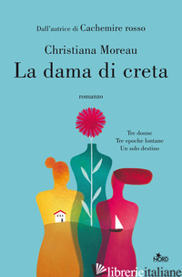 DAMA DI CRETA (LA) - MOREAU CHRISTIANA