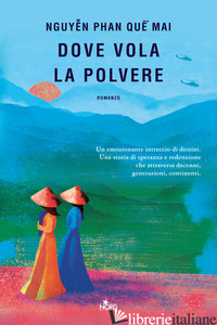 DOVE VOLA LA POLVERE - NGUYEN PHAN QUE MAI