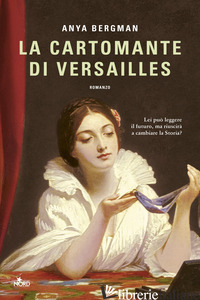 CARTOMANTE DI VERSAILLES (LA) - BERGMAN ANYA