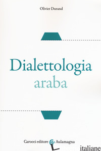 DIALETTOLOGIA ARABA - DURAND OLIVIER