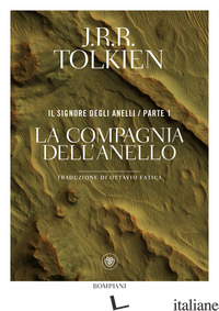 COMPAGNIA DELL'ANELLO. IL SIGNORE DEGLI ANELLI (LA). VOL. 1 - TOLKIEN JOHN R. R.