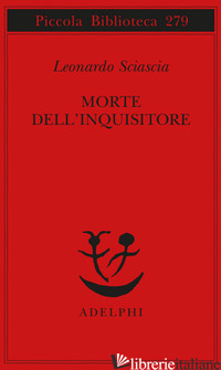 MORTE DELL'INQUISITORE - SCIASCIA LEONARDO