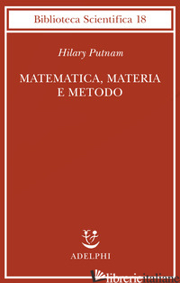 MATEMATICA, MATERIA E METODO - PUTNAM HILARY