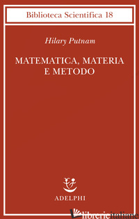 MATEMATICA, MATERIA E METODO - PUTNAM HILARY