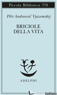 BRICIOLE DI VITA - VJAZEMSKIJ PETR ANDREEVIC; VITALE S. (CUR.)