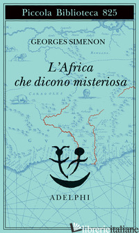 AFRICA CHE DICONO MISTERIOSA (L')