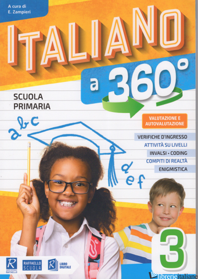 ITALIANO A 360°. CLASSE 3. PER LA SCUOLA ELEMENTARE - ZAMPIERI E.