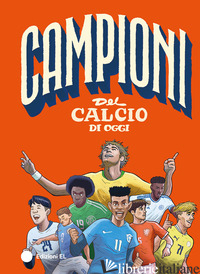 CAMPIONI DEL CALCIO DI OGGI - MENOZZI MARK