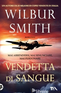 VENDETTA DI SANGUE - SMITH WILBUR