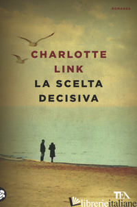 SCELTA DECISIVA (LA) - LINK CHARLOTTE