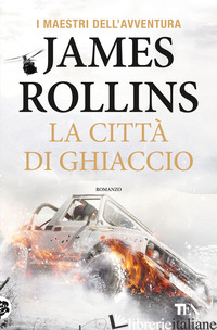 CITTA' DI GHIACCIO (LA) - ROLLINS JAMES