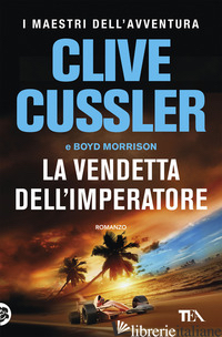 VENDETTA DELL'IMPERATORE (LA) - CUSSLER CLIVE; MORRISON BOYD