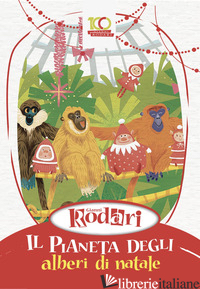 PIANETA DEGLI ALBERI DI NATALE(IL) - RODARI GIANNI