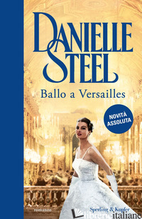 BALLO A VERSAILLES - STEEL DANIELLE