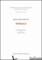 MYRICAE. EDIZ. CRITICA - PASCOLI GIOVANNI; NAVA G. (CUR.)