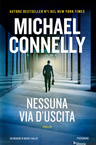 NESSUNA VIA D'USCITA - CONNELLY MICHAEL